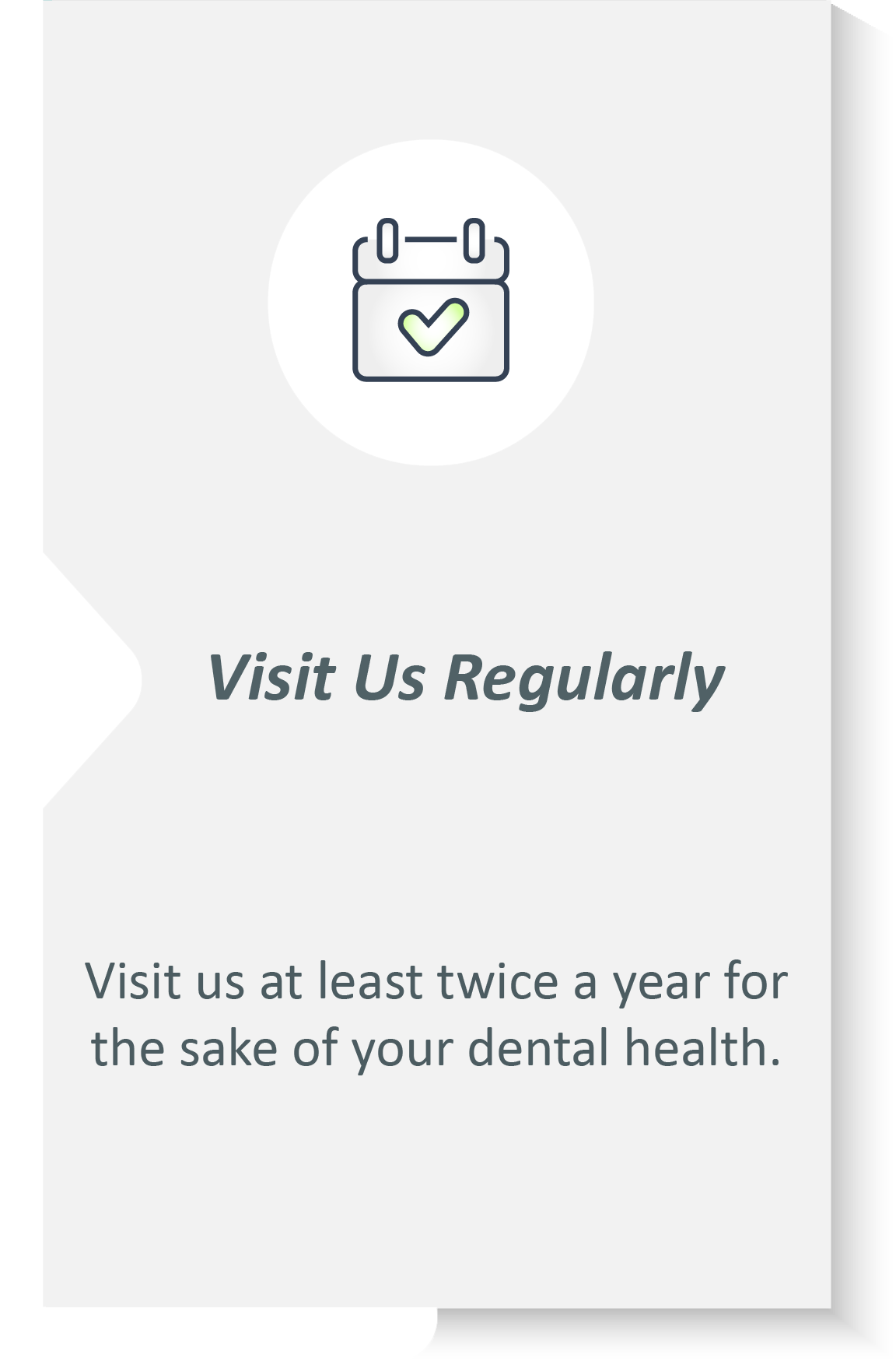 Family dentist infographic: Visit us at least twice a year for the sake of your dental health.